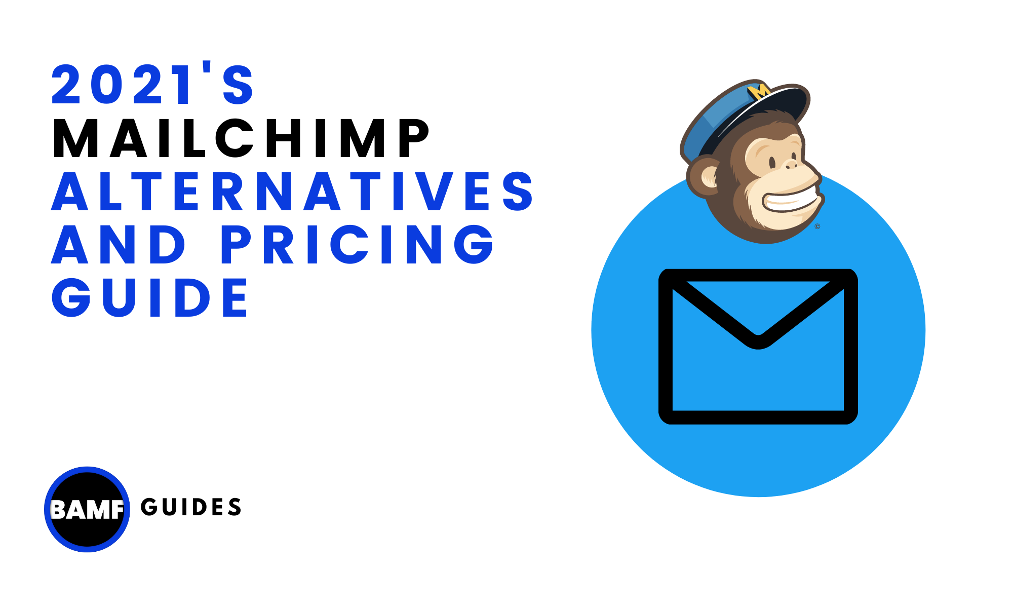 2021's Mailchimp Alternatives and Pricing Guide