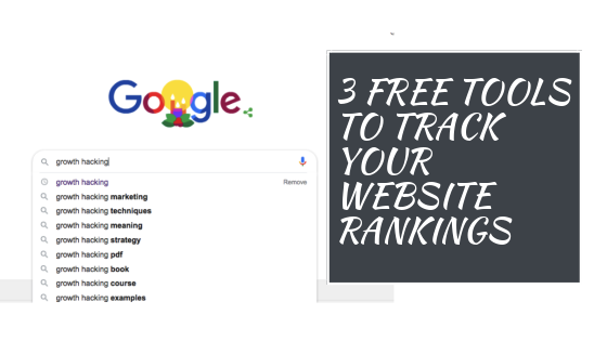3 Free Tools To Track Your Website Rankings