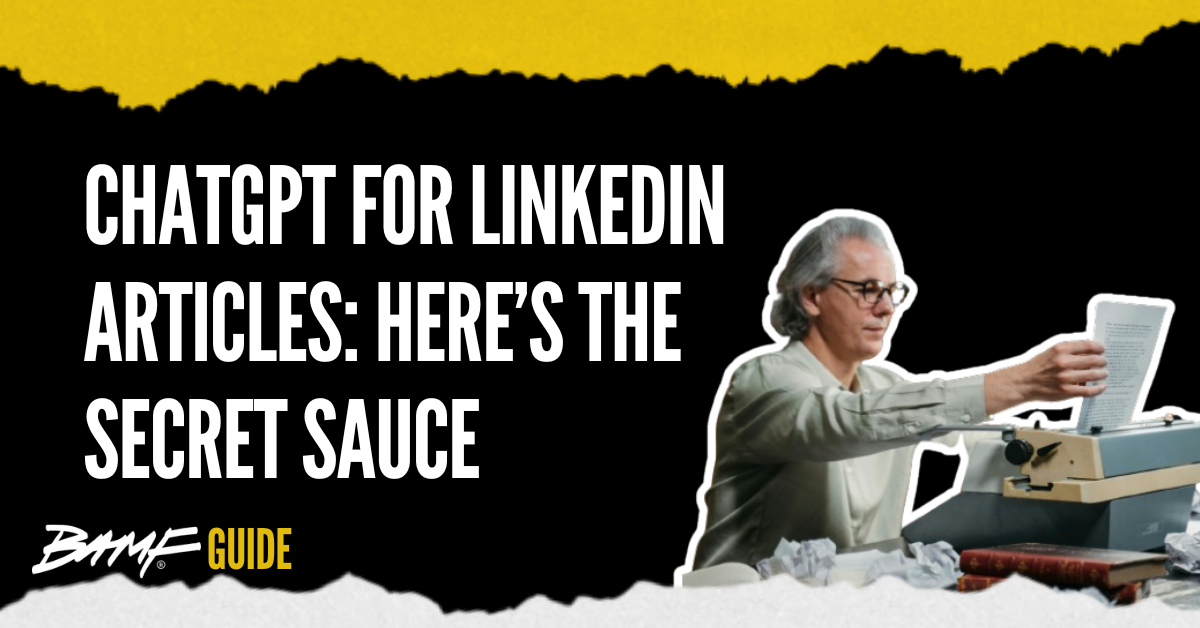 ChatGPT for LinkedIn Articles: Here’s The Secret Sauce