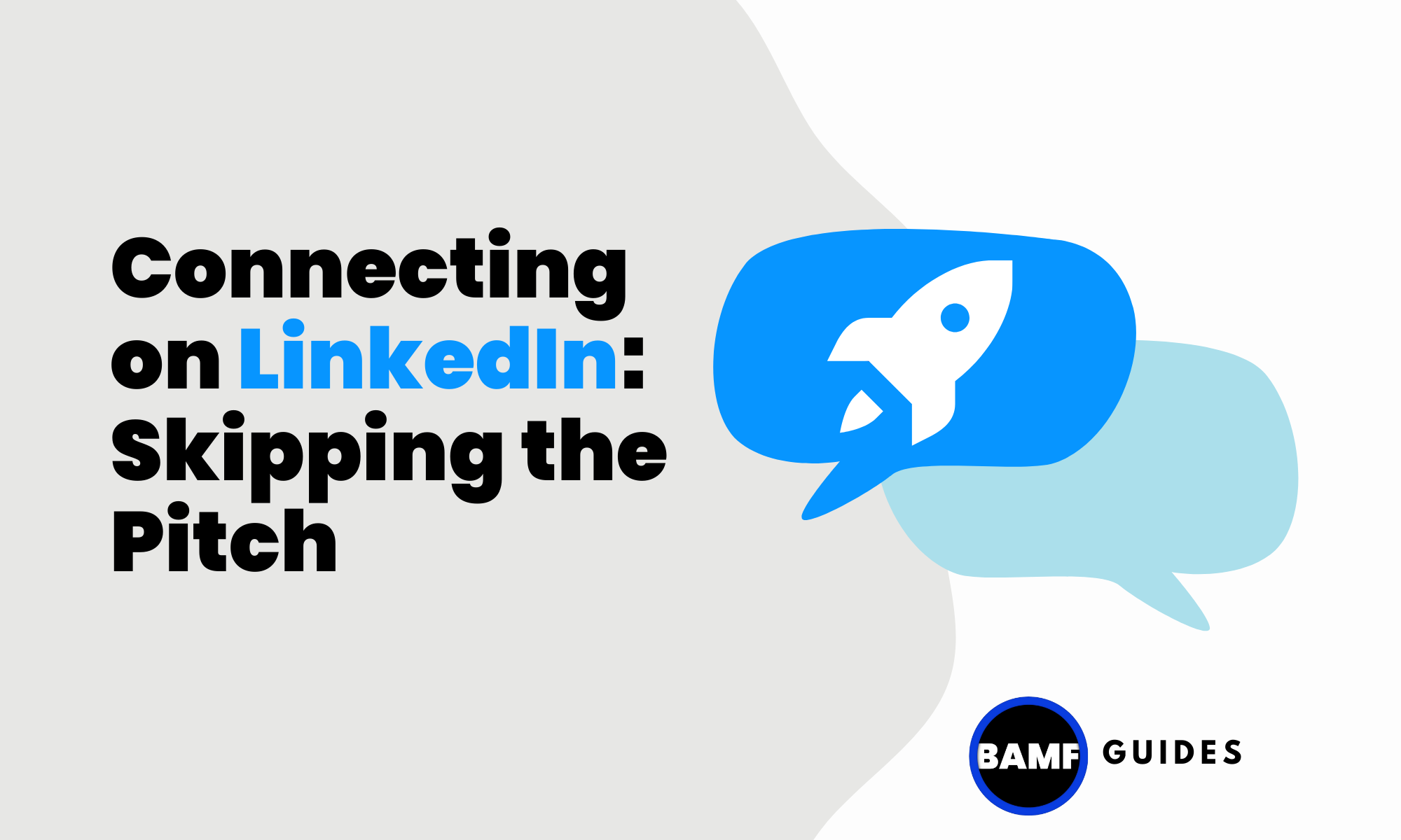 Connecting on LinkedIn: Skipping The Pitch