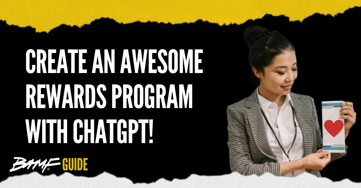 Create an Awesome Rewards Program with ChatGPT!