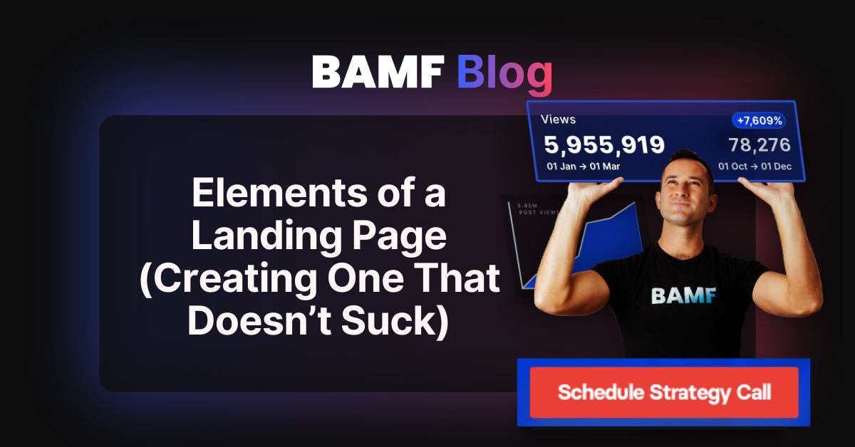 Elements of a Landing Page (Creating One That Doesn’t Suck)