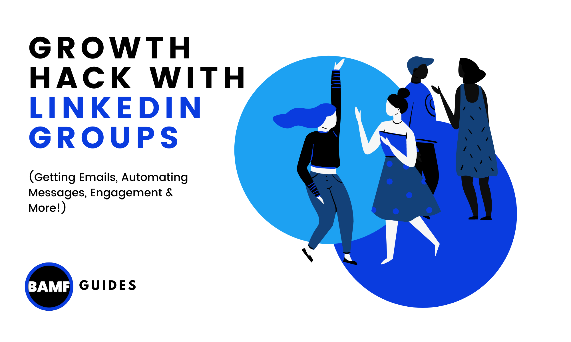 Growth Hack With LinkedIn Groups (Getting Emails, Automating Messages, Engagement & More!)
