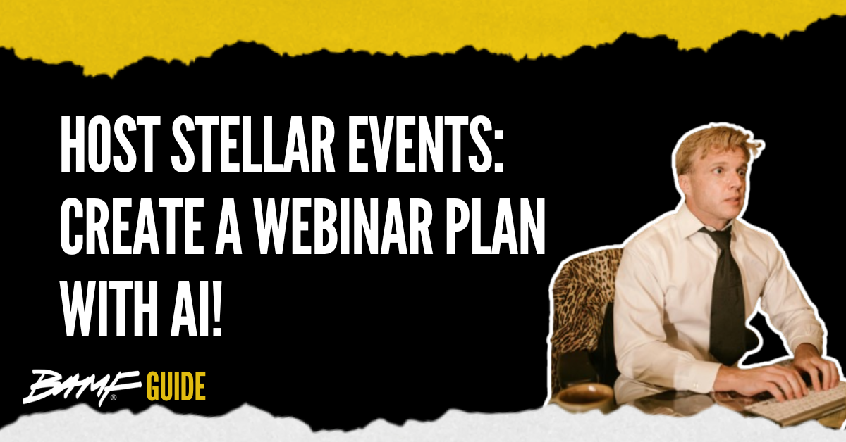 Host Stellar Events: Create a Webinar Plan with AI