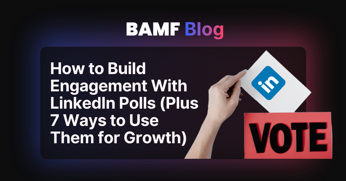 How to Build Engagement With LinkedIn Polls (Plus 7 Ways to Use Them for Growth)