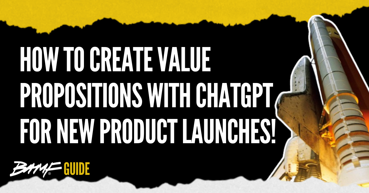 How to Create Value Propositions With ChatGPT for New Product Launches!