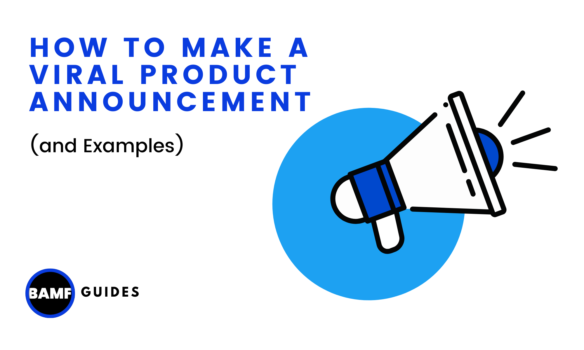 How to Make a Viral Product Announcement (and Examples)