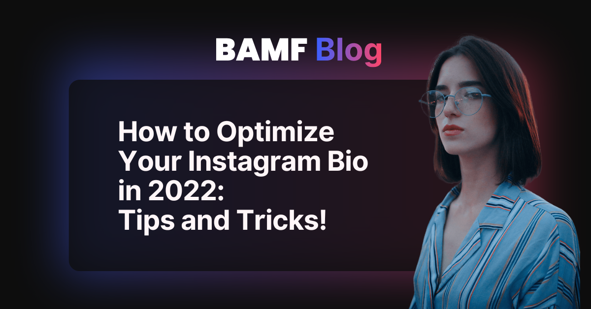 How to Optimize Your Instagram Bio in 2022: Tips and Tricks!