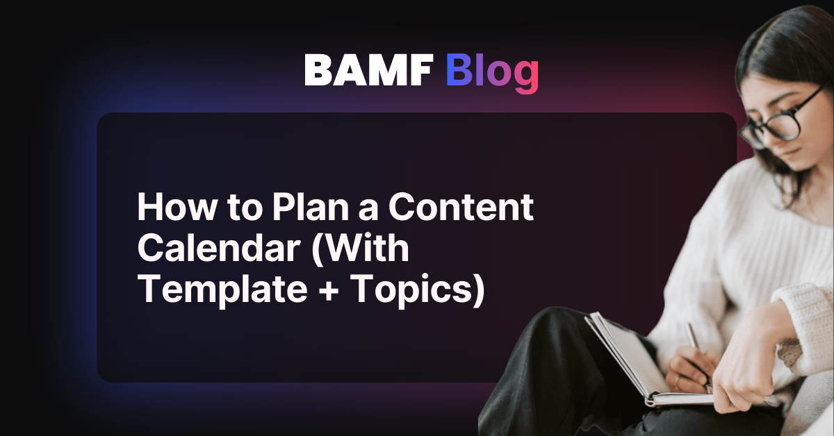 How to Plan a Content Calendar (With Template + Topics)