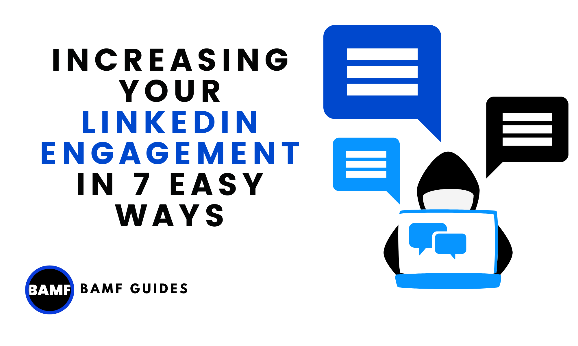Increasing Your LinkedIn Engagement in 7 Easy Ways