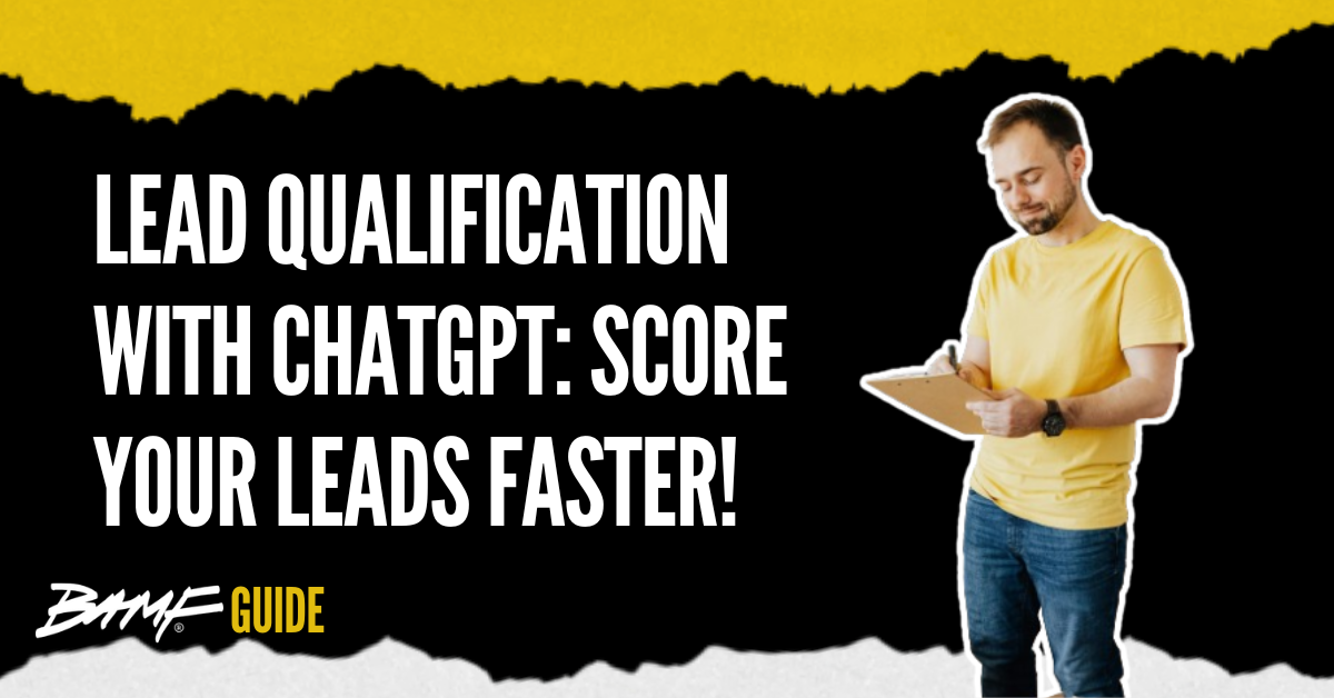Lead Qualification with ChatGPT: Score Your Leads Faster!