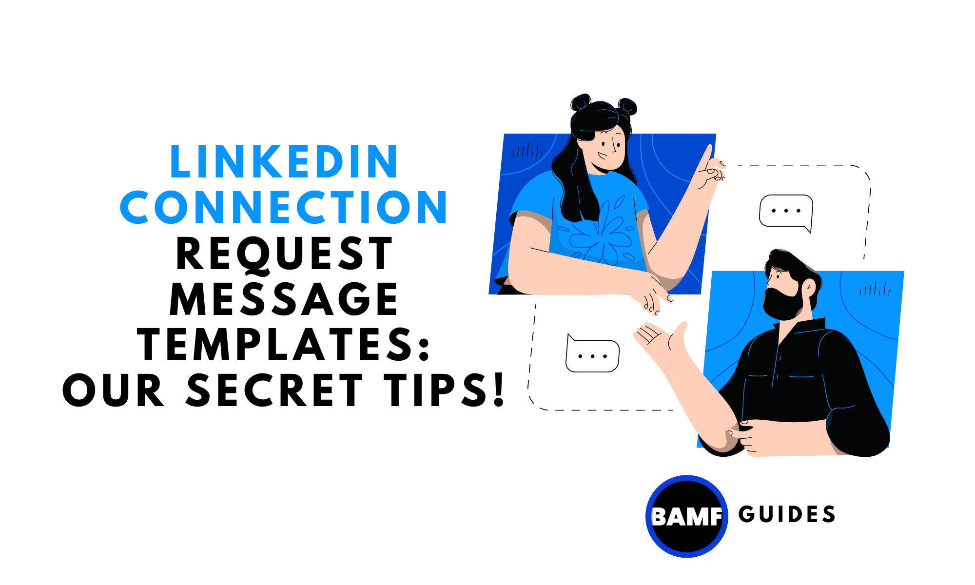 LinkedIn Connection Request Message Templates: Our Secret Tips!