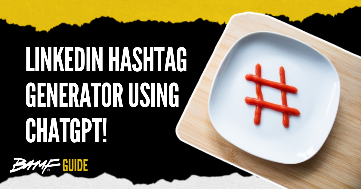 LinkedIn Hashtag Generator Using ChatGPT!
