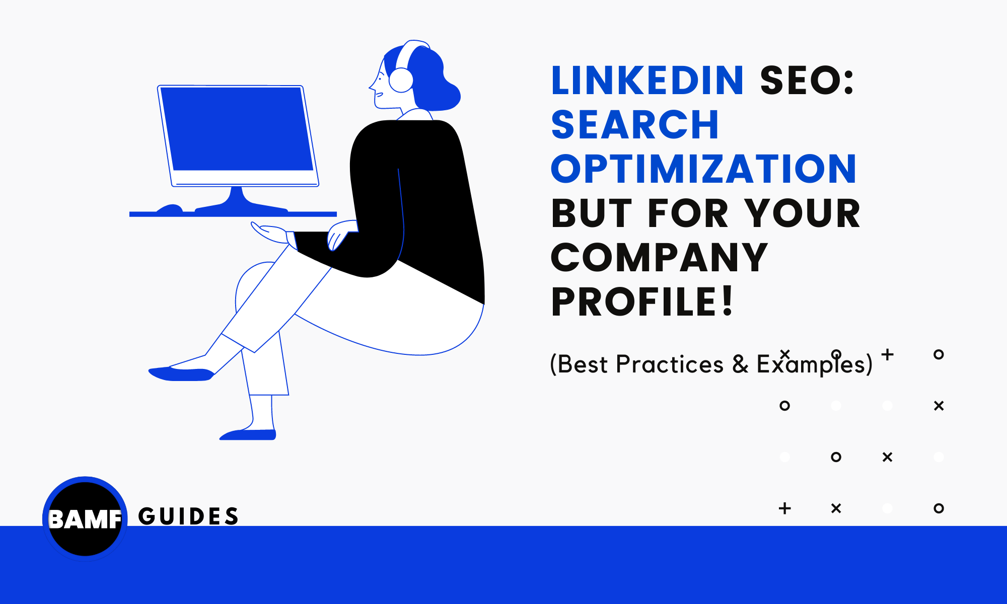 LinkedIn SEO: Search Optimization But For Your Company Profile! (Best Practices & Examples)