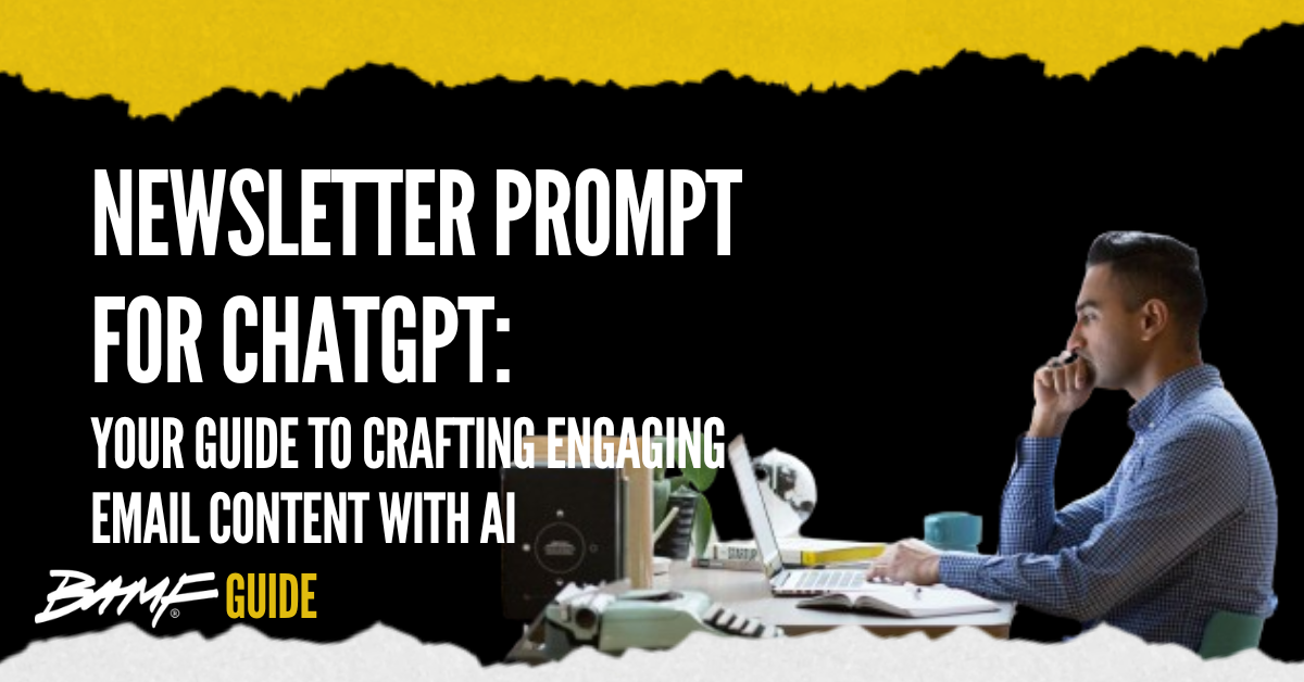 Newsletter Prompt for ChatGPT: Your Guide to Crafting Engaging Email Content with AI