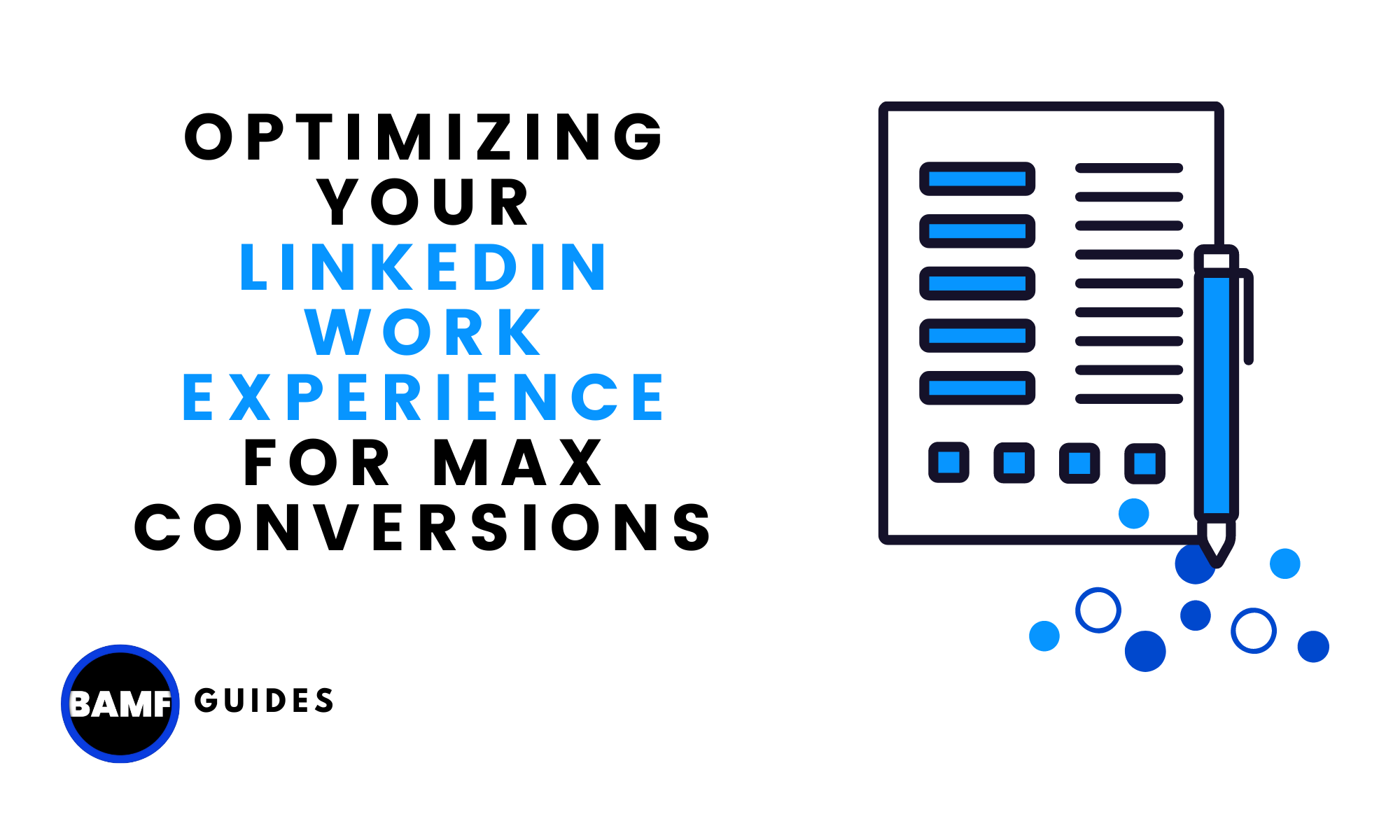 Optimizing Your LinkedIn Work Experience for Max Conversions