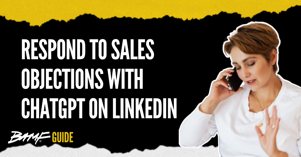 Respond to Sales Objections with ChatGPT on LinkedIn