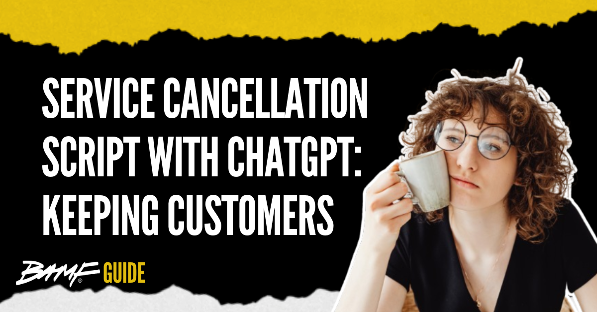 Service Cancellation Script with ChatGPT: Keeping Customers