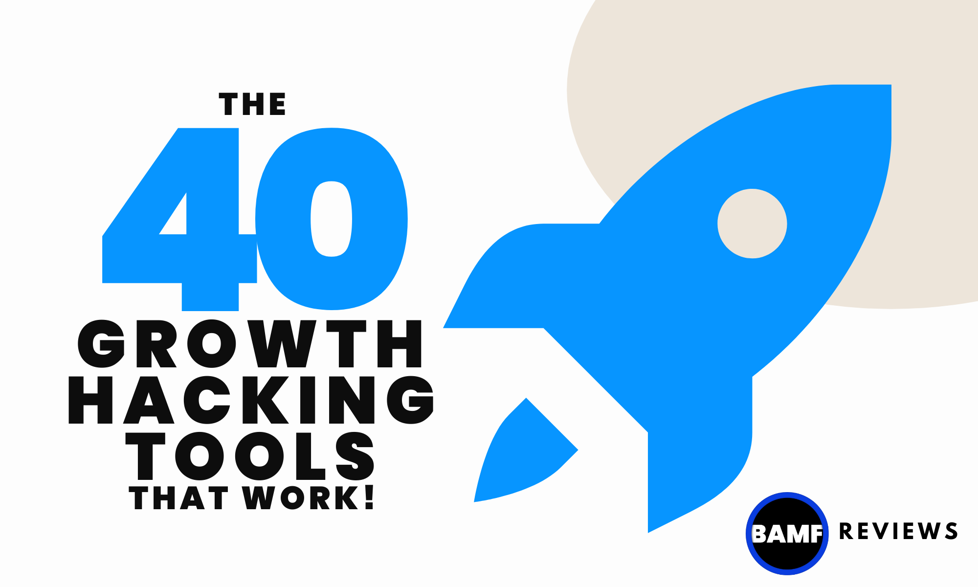The 40 Growth Hacking Tools That Work!