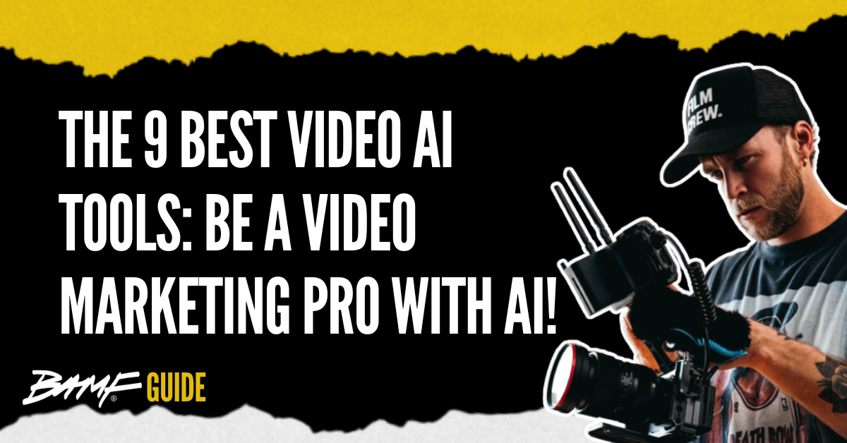 The 9 Best Video AI Tools: Be a Video Marketing Pro with AI!