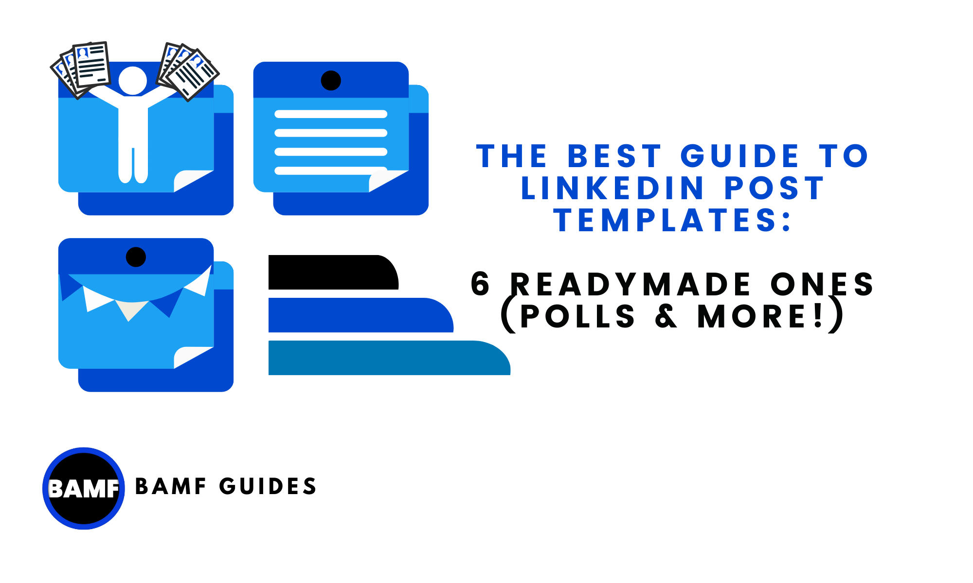 The Best Guide to LinkedIn Post Templates: 6 Readymade Ones (Polls & More!)