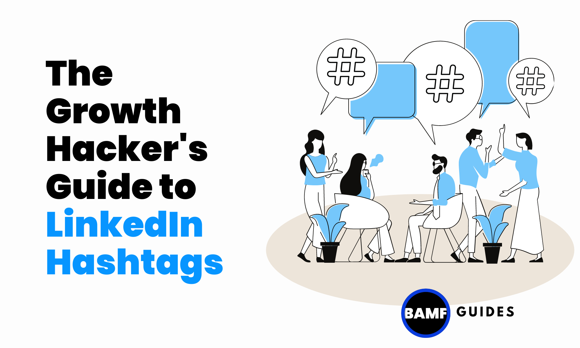 The Growth Hacker's Guide to LinkedIn Hashtags