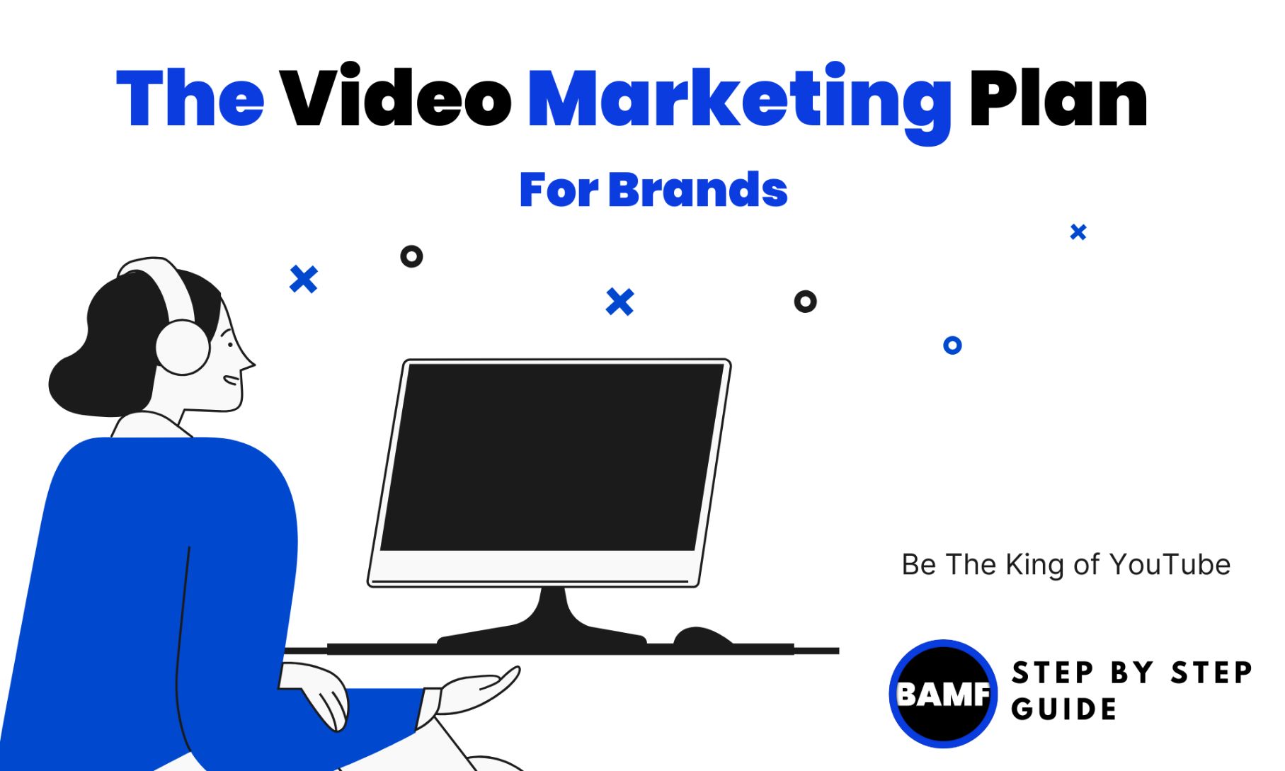 How to Build a YouTube Video Marketing Strategy (Brand Guide)