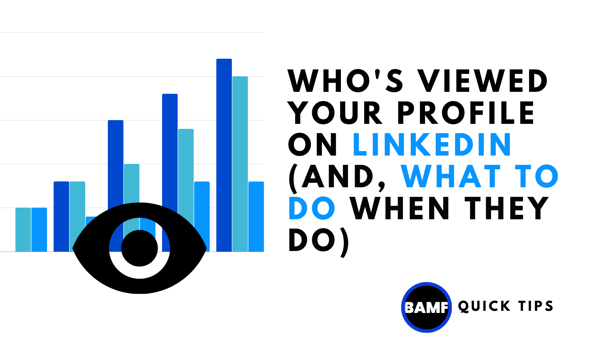 Who's Viewed Your Profile on LinkedIn (And, What To Do When They Do)