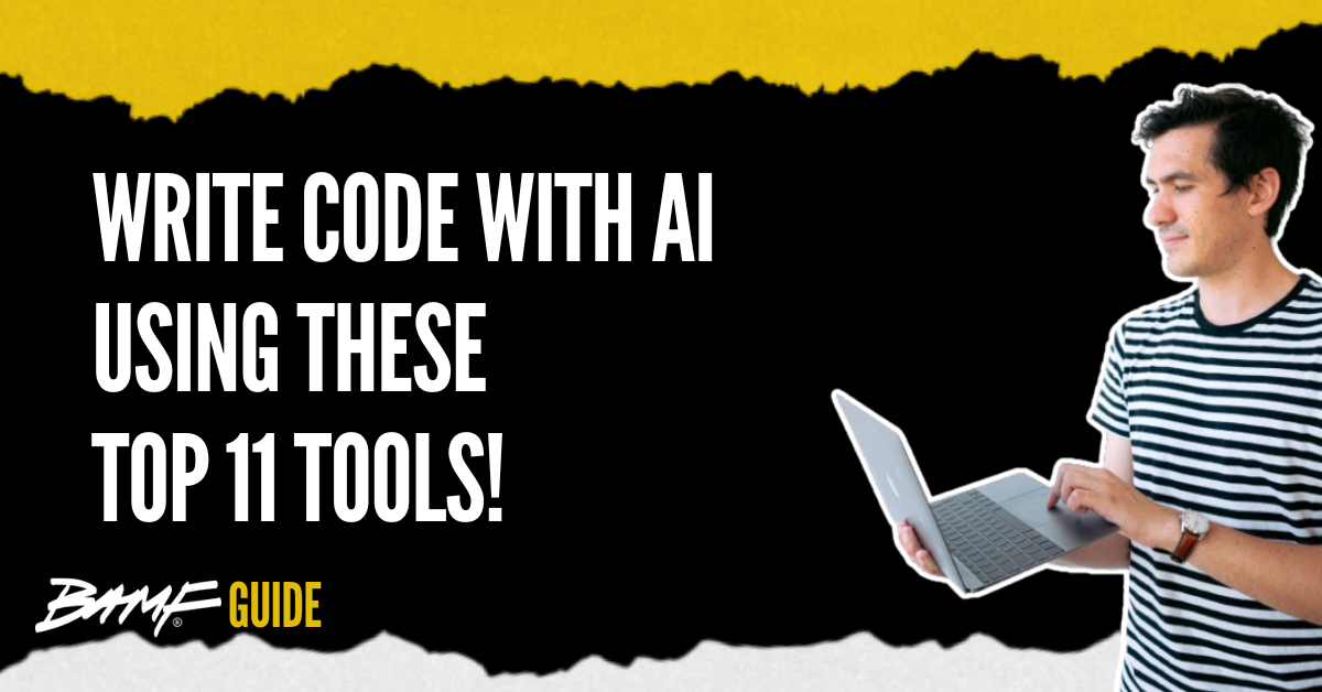 Write Code With AI Using These Top 11 Tools!