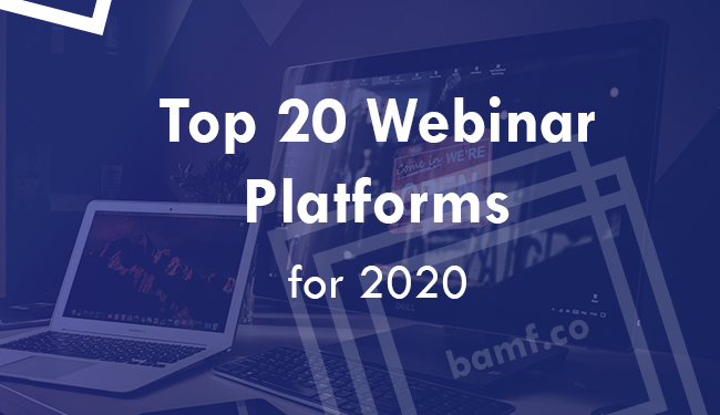 The 20 Best Webinar Platforms for 2020: Reviews, Pros and Cons